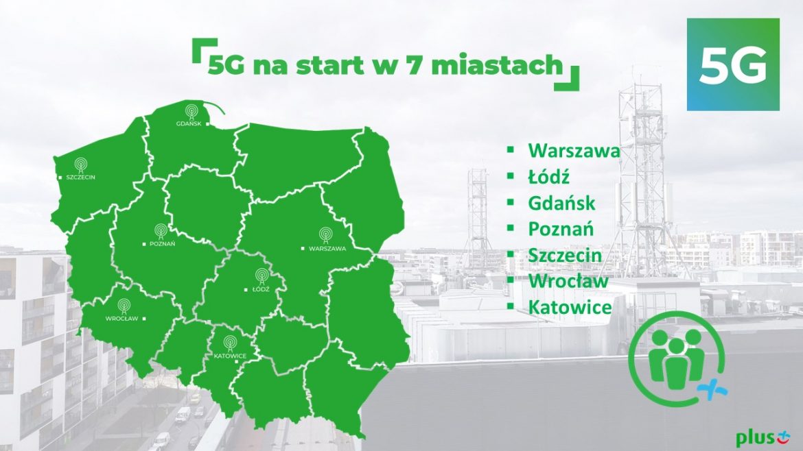 Plus uruchamia pierwszą sieć 5G Plus uruchamia pierwszą sieć 5G