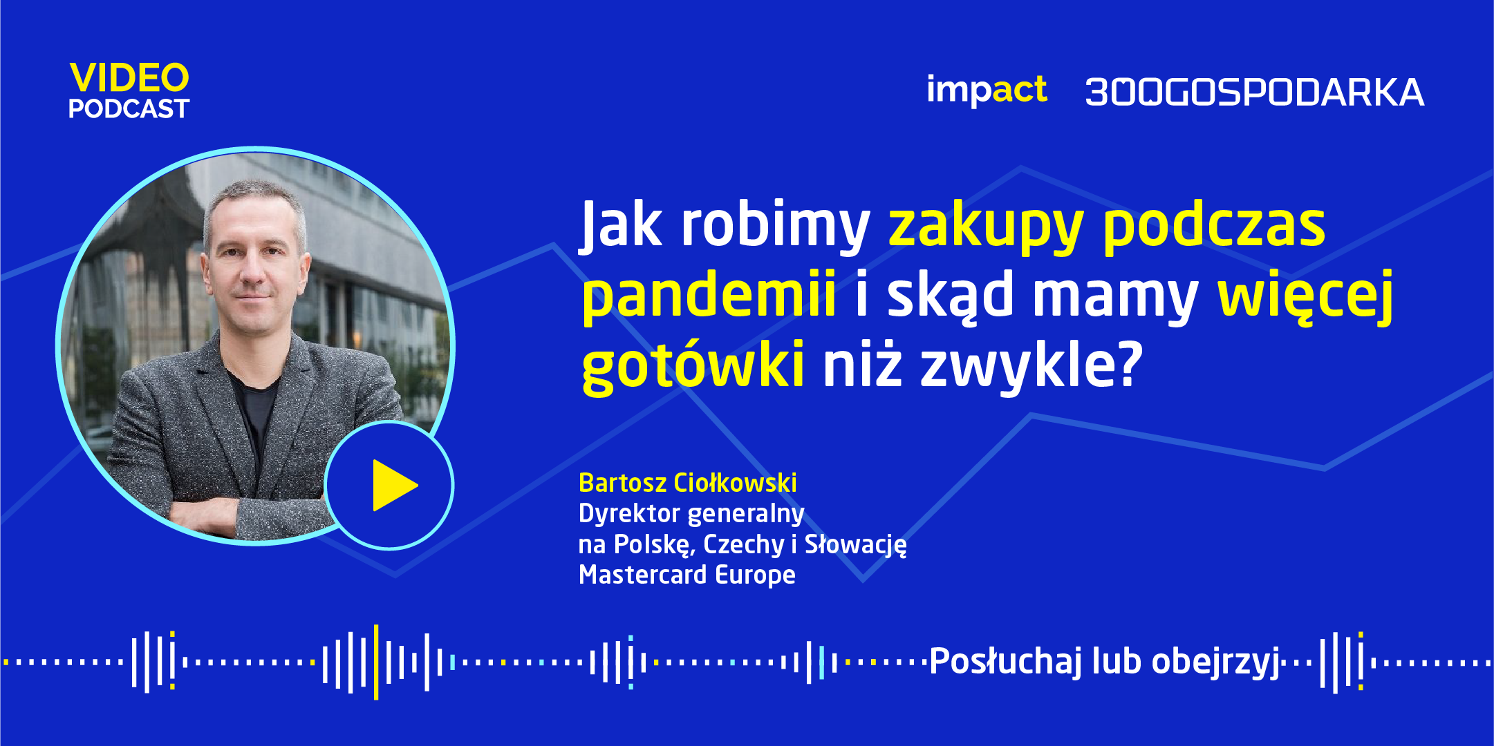 Wywiad: Bartosz Ciołkowski, Mastercard